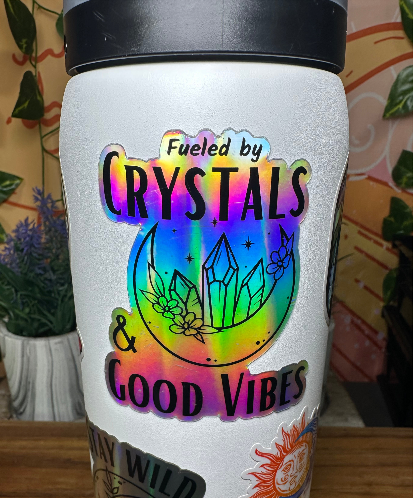 Fueled by Crystals & Good Vibes Holographic Sticker