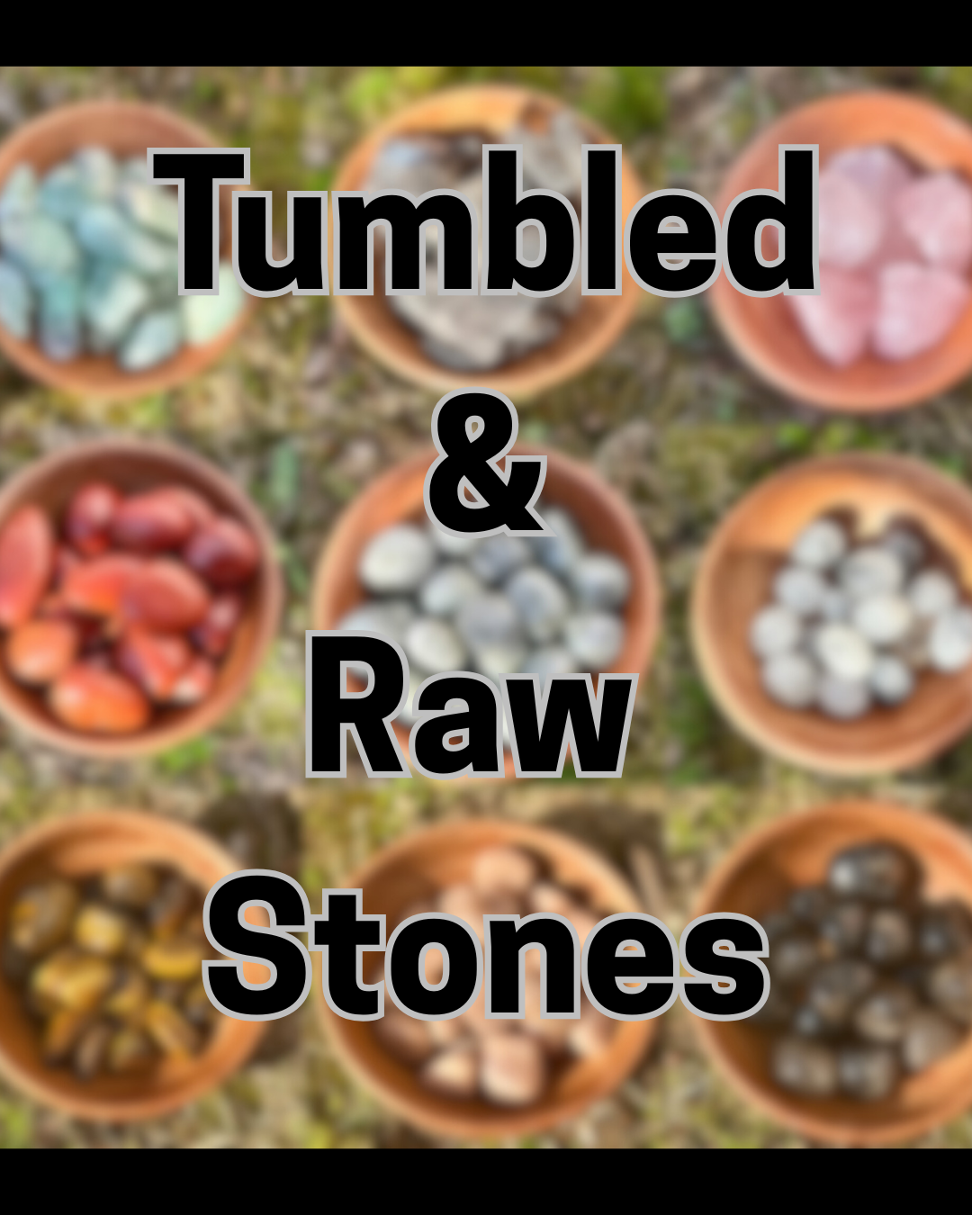 Tumbled & Raw Stones
